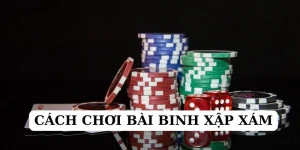 Cách chơi bài binh xập xám